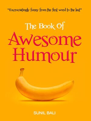 cover image of The Book of Awesome Humour: Quite Simply, One of the Funniest Books Ever